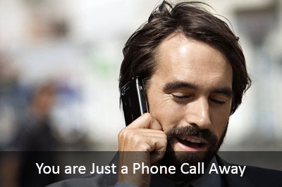 You are just a phone call away.